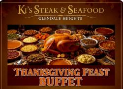 Thanksgiving Feast Buffet at Ki's Steak & Seafood - Glendale Heights