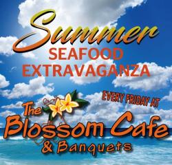 Summer Friday Food Specials at Blossom Cafe - Norridge